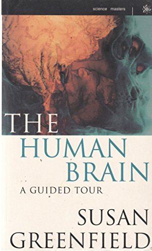 The Human Brain: A Guided Tour (Science Masters)